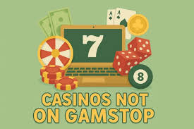 Exploring Casinos Not Signed Up to GamStop Your Guide to Alternative Gaming Options